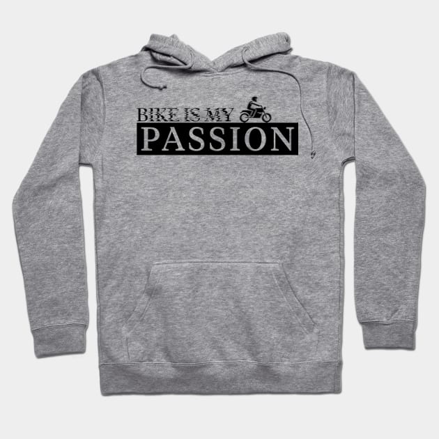 Bike is My Passion Hoodie by Suraj Rathor